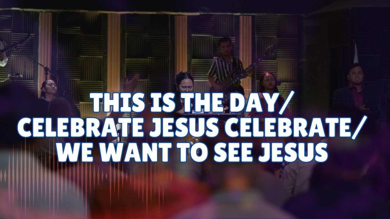 THIS IS THE DAY | CELEBRATE JESUS CELEBRATE | WE WANT TO SEE JESUS by POI Worship Ministry