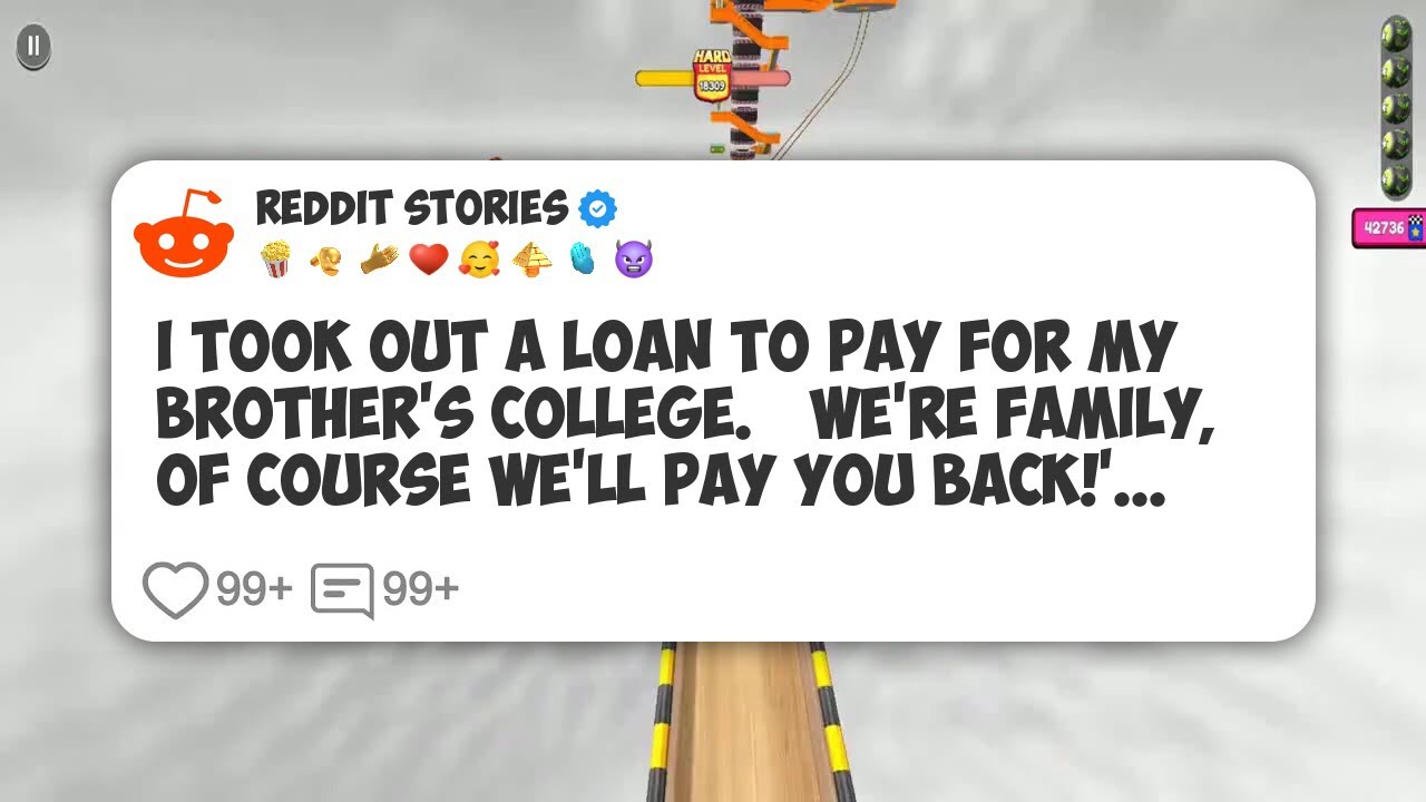 I Took Out a Loan to Pay for My Brother’s College. ‘We’re Family, Of Course We’ll Pay You #reddit 