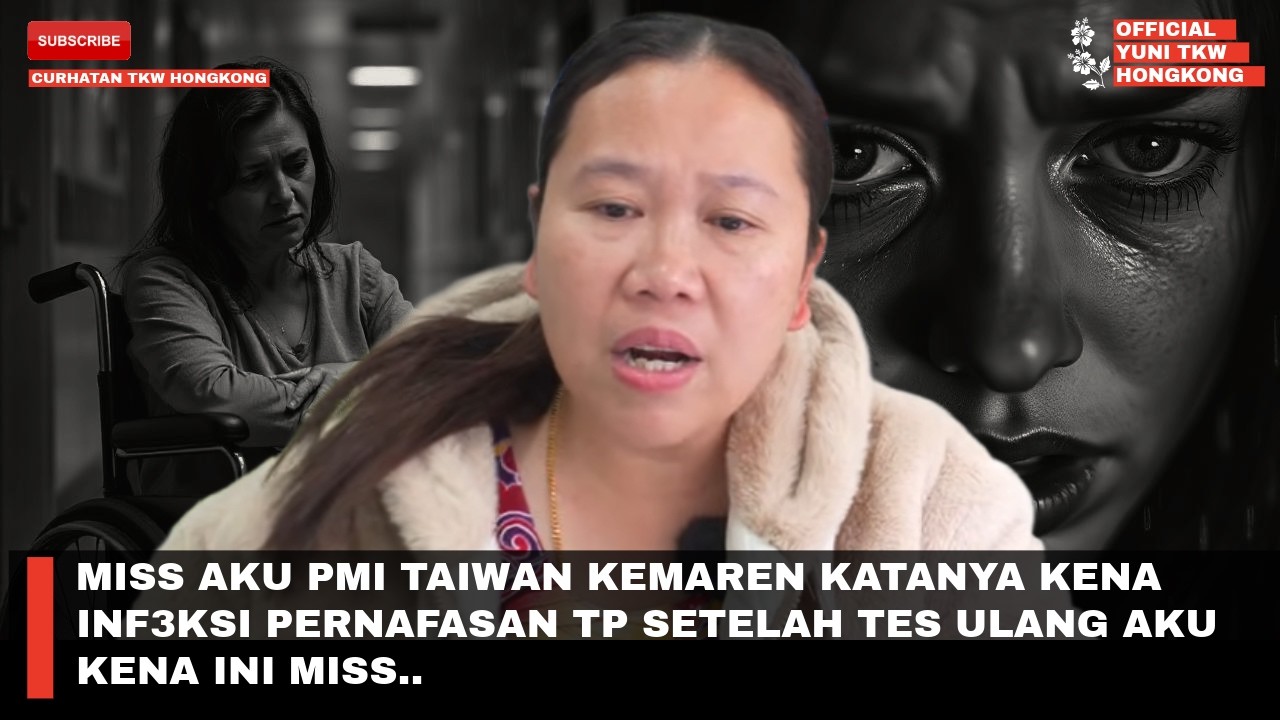 MISS AKU PMI TAIWAN KEMAREN KATANYA KENA INF3KSI PERNAFASAN TP SETELAH TES ULANG AKU KENA INI MISS..