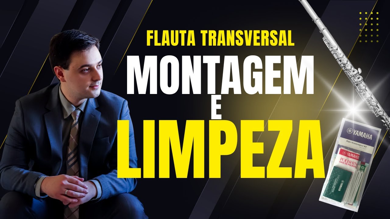Limpeza e Montagem da Flauta Transversal | Passo a Passo