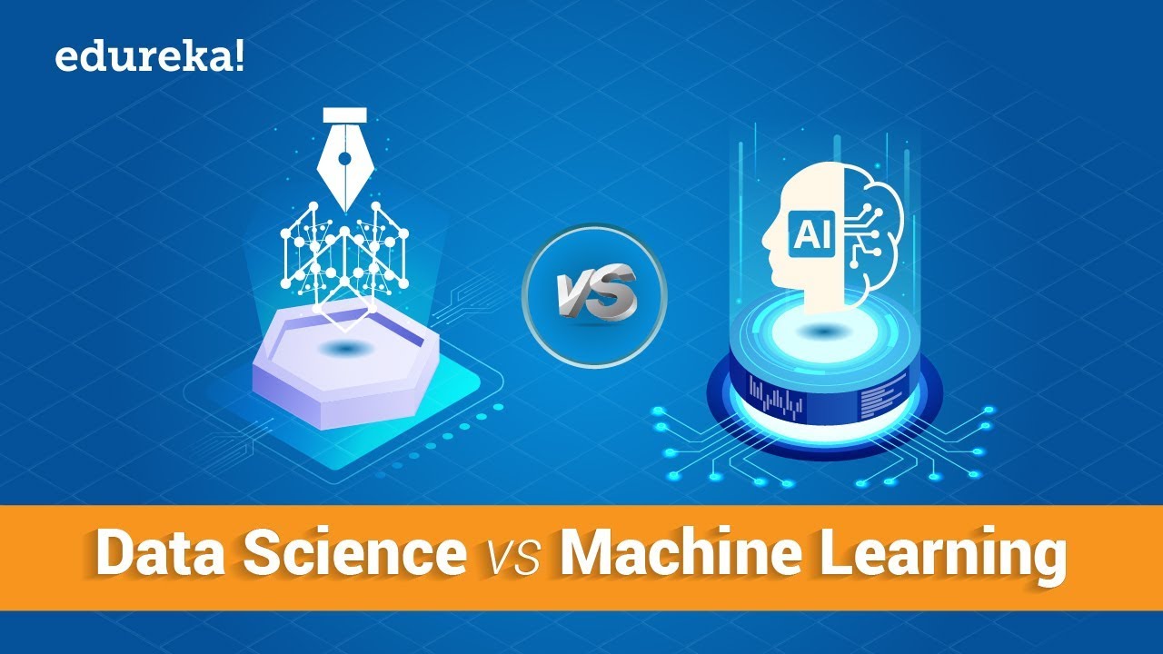 Data Science vs Machine Learning &ndash; What&rsquo;s The Difference? | Data Science Course | Edureka