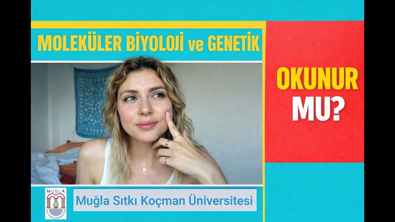 Muğla Sıtkı Koçman Üniversitesi/ Moleküler Biyoloji ve Genetik Bölümü ?