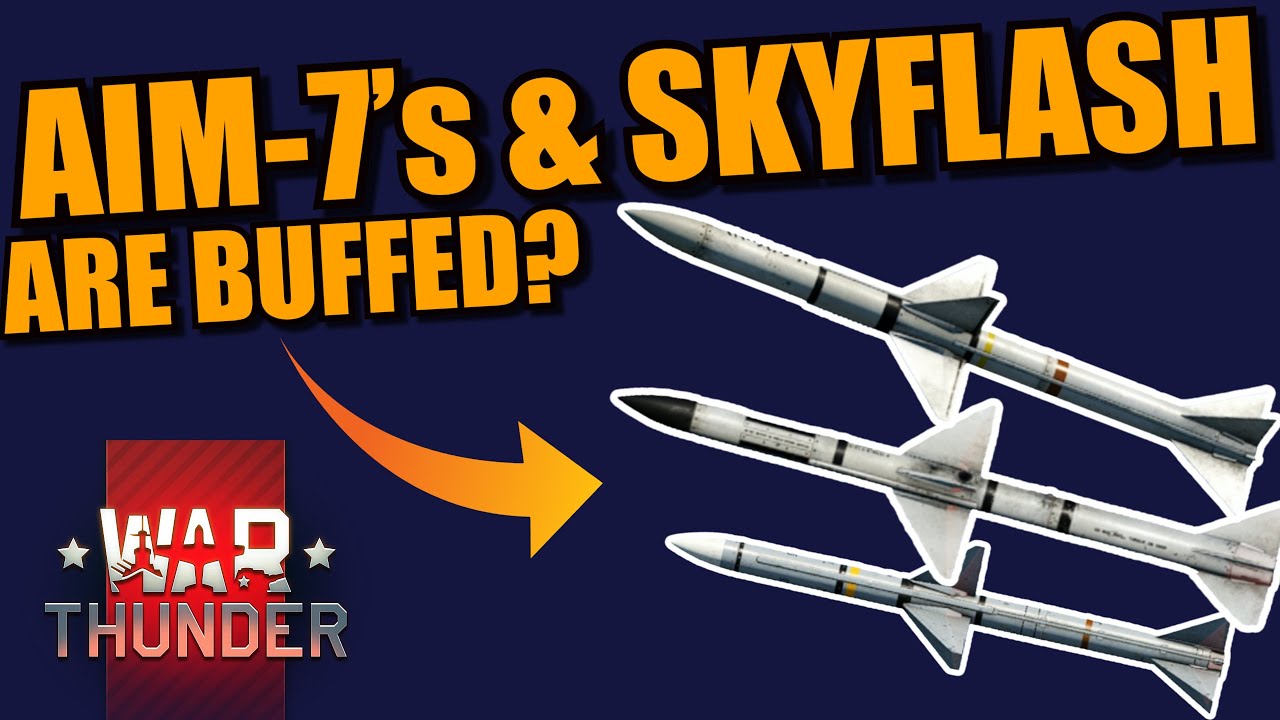 War Thunder WHAT is different in the SKYFLASH's and AIM-7's?Are they REALLY BUFFED?