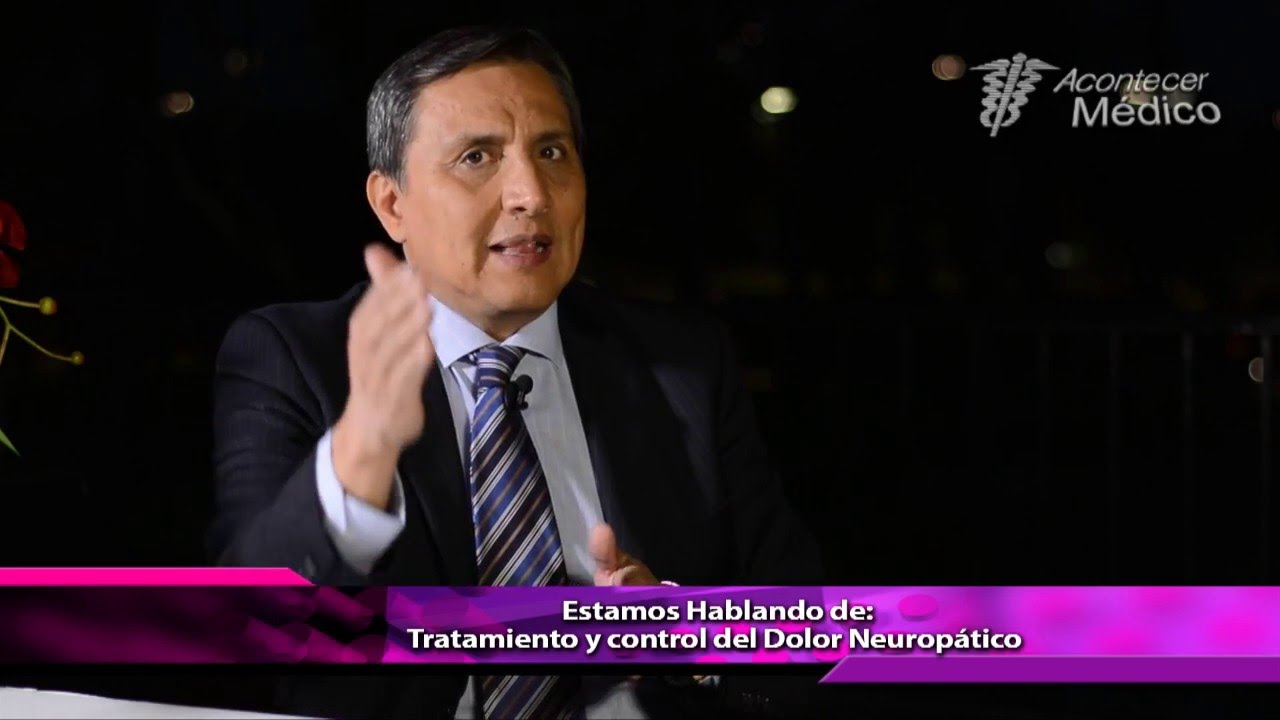 Tratamiento y control del Dolor Neuropático Parte 2- Acontecer Médico TV