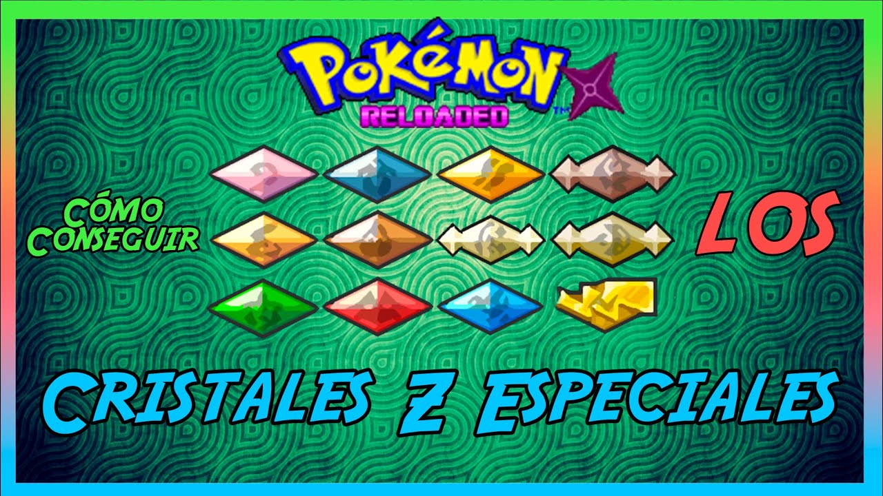 Cómo Conseguir los Cristales Z Especiales en Pokémon Reloaded The Last Beta