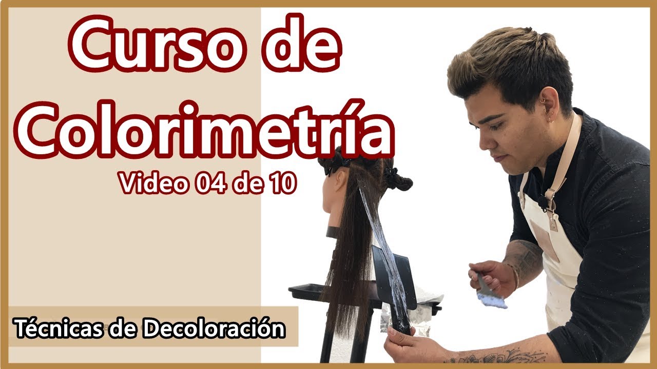 Técnicas de Decoloración - Curso de Colorimetría 04 de 10