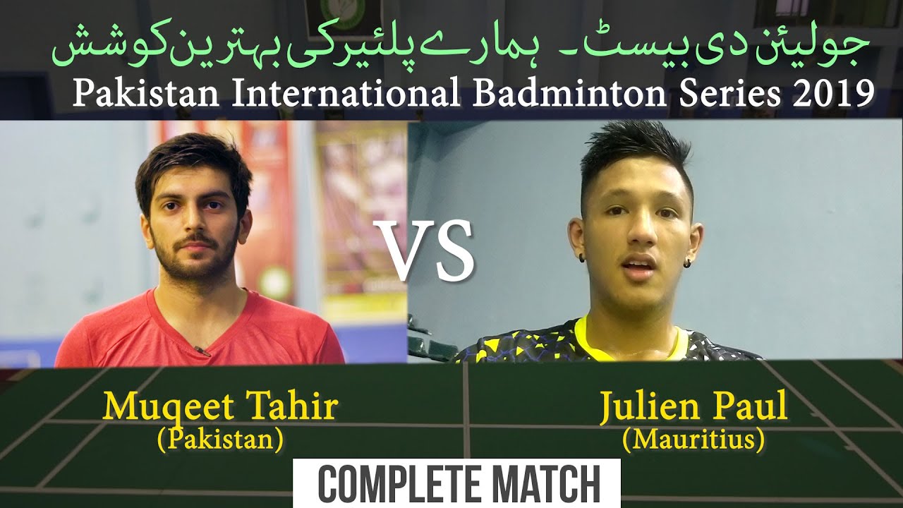 Muqeet Tahir (Pak) vs Julien Paul (Mri) | Pakistan International Badminton Series 2019