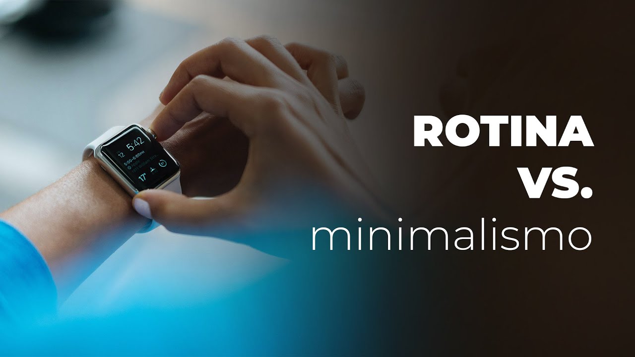 A sua rotina pode fazer voc&ecirc; esquecer do minimalismo | Dani Raposo