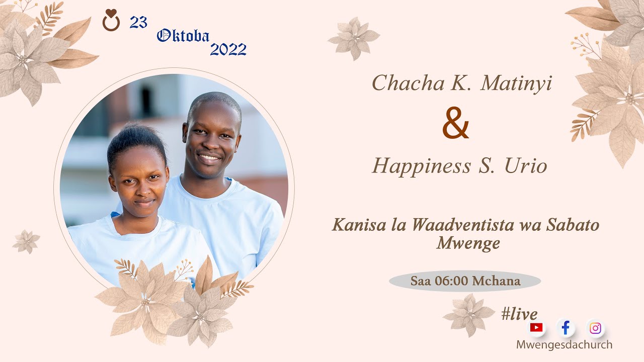 Ndoa baina ya Chacha Keraryo Matinyi & Happiness S. Urio || Mwenge SDA Church || 23.10.2022.