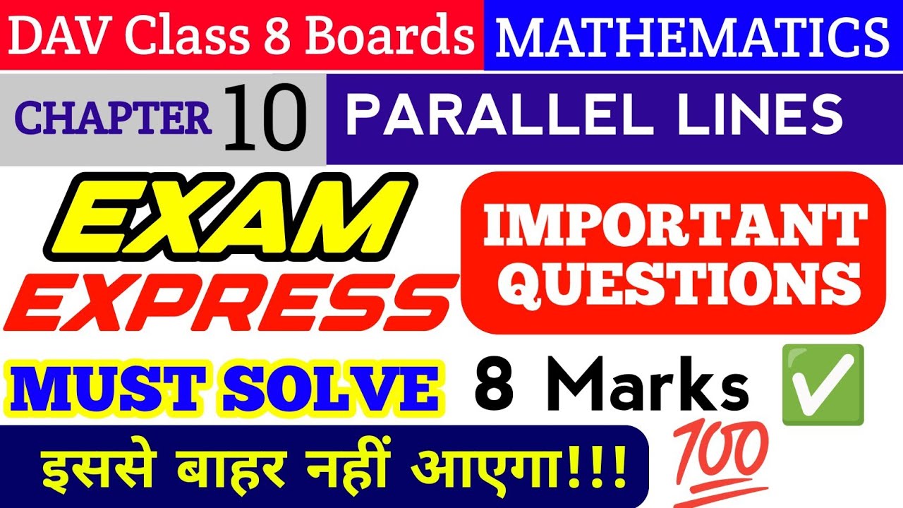 Important Questions🔥| Chapter 10 | Parallel Lines | DAV Class 8 Maths | Boards 2026 |