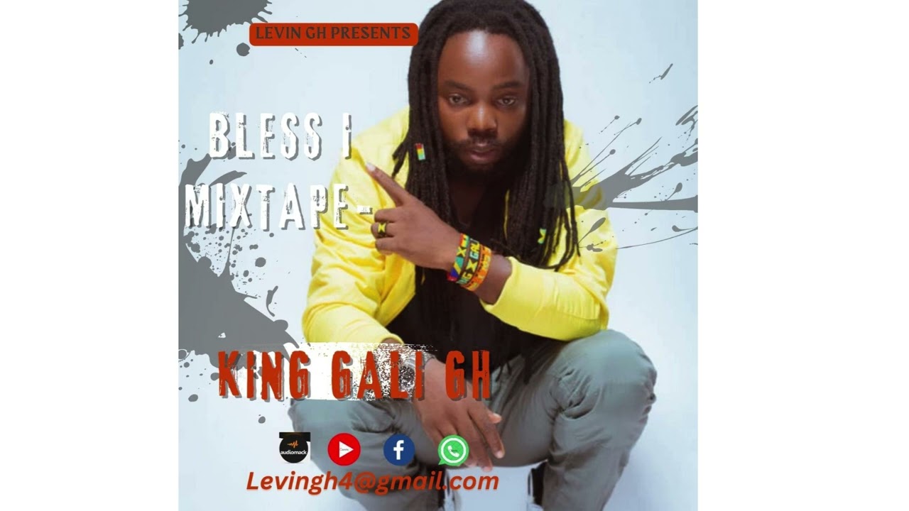 BLESS I MIXTAPE BY @levingh1141 FEATURED @KING GALI