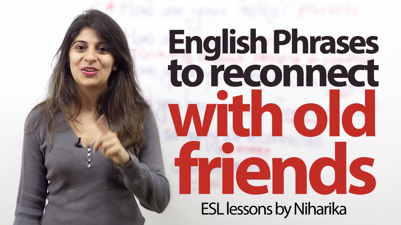 Phrases to reconnect with old friends - Free English speaking lessons #Friendshipday