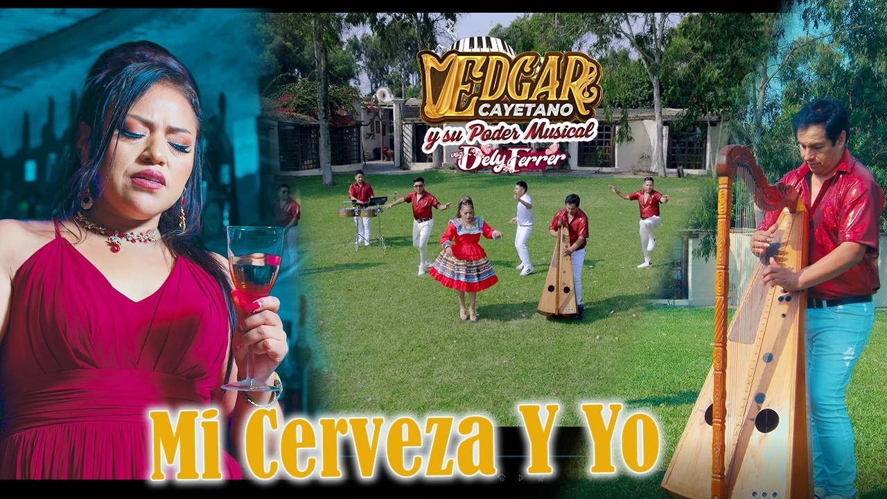 EDGAR CAYETANO Y SU PODER MUSICAL VOZ  DELY FERRER -MI CERVEZA Y YO ♫  VIDEO CLIP OFICIAL 2026- 4k™✔