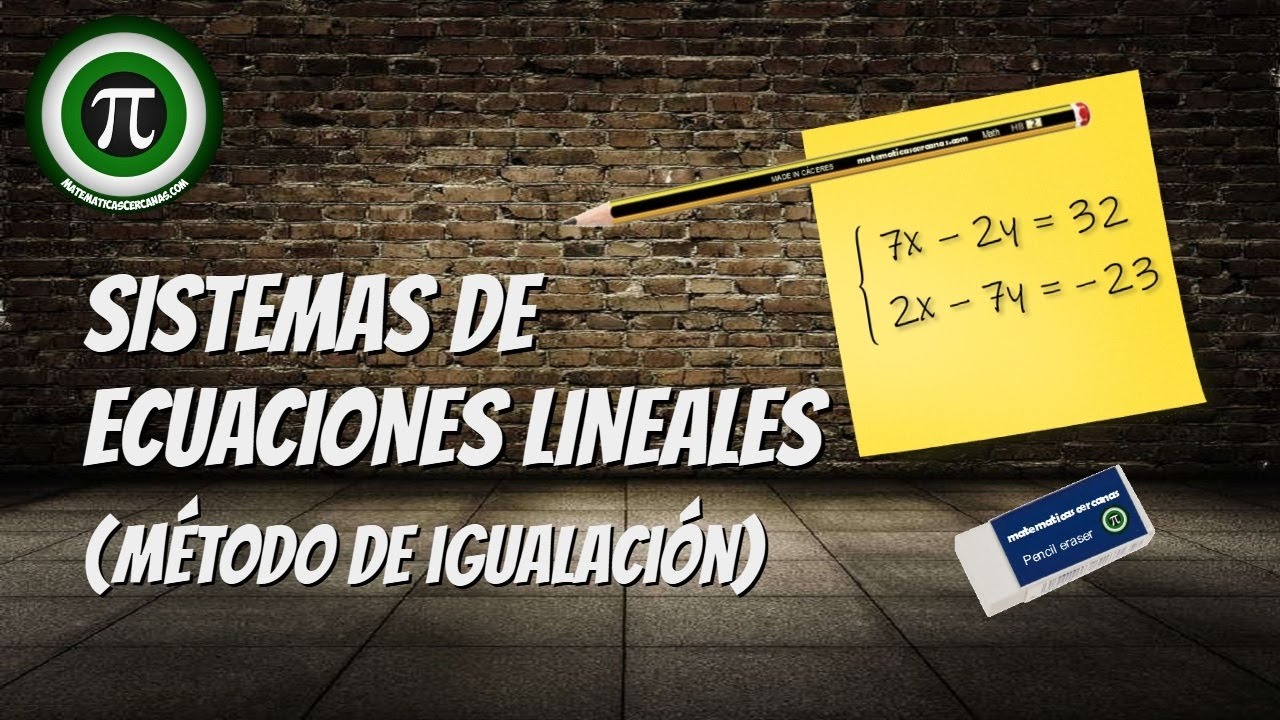 MÉTODO DE IGUALACIÓN ✔️ SISTEMAS DE ECUACIONES LINEALES