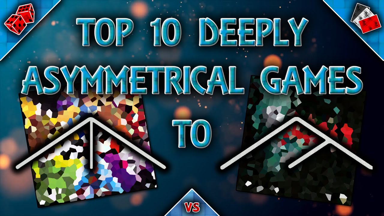 Top 10 Highly Asymmetrical Games