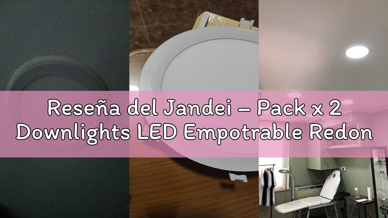 Reseña del Jandei – Pack x 2 Downlights LED Empotrable Redondo, 18W, 1500 Lúmenes, Extraplano 13 mm,