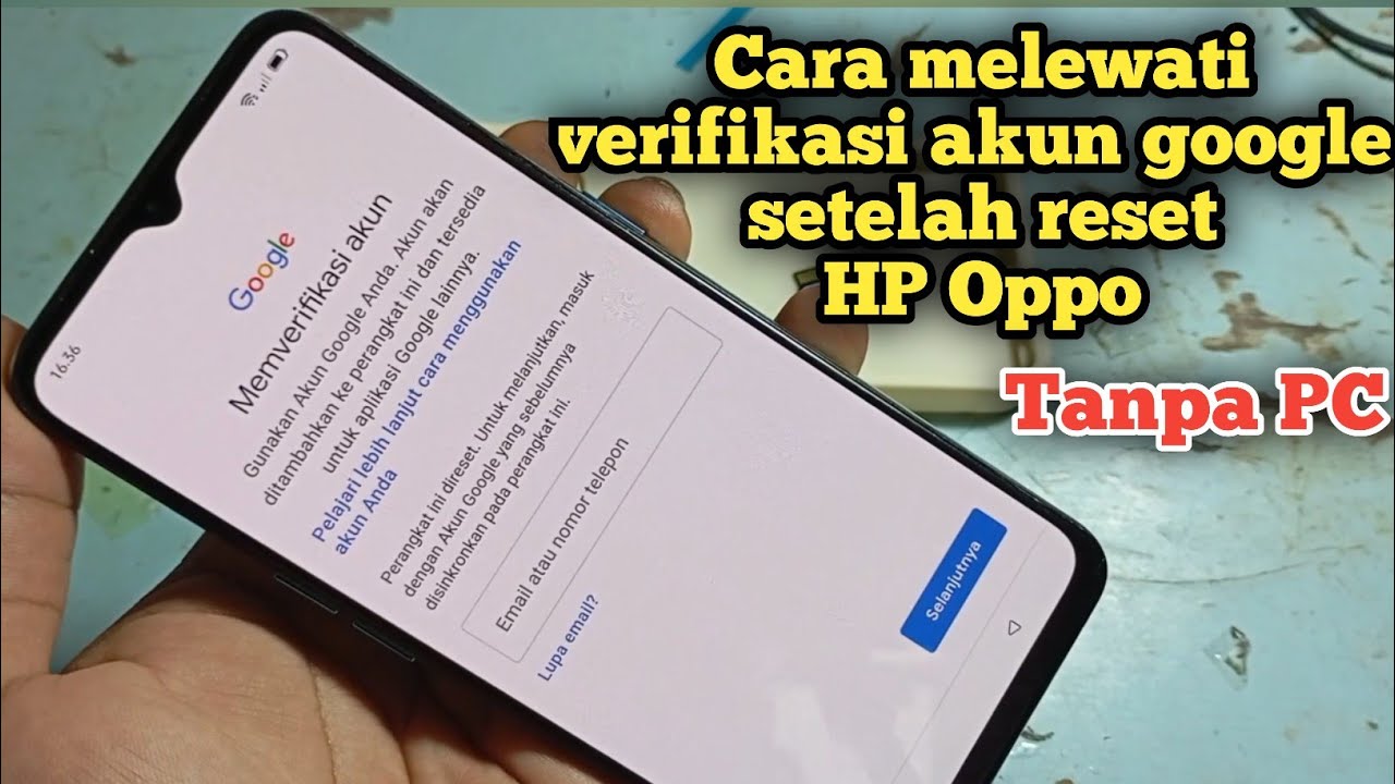 Cara Mengatasi Verifikasi Akun Google Setelah di Reset Hp Oppo