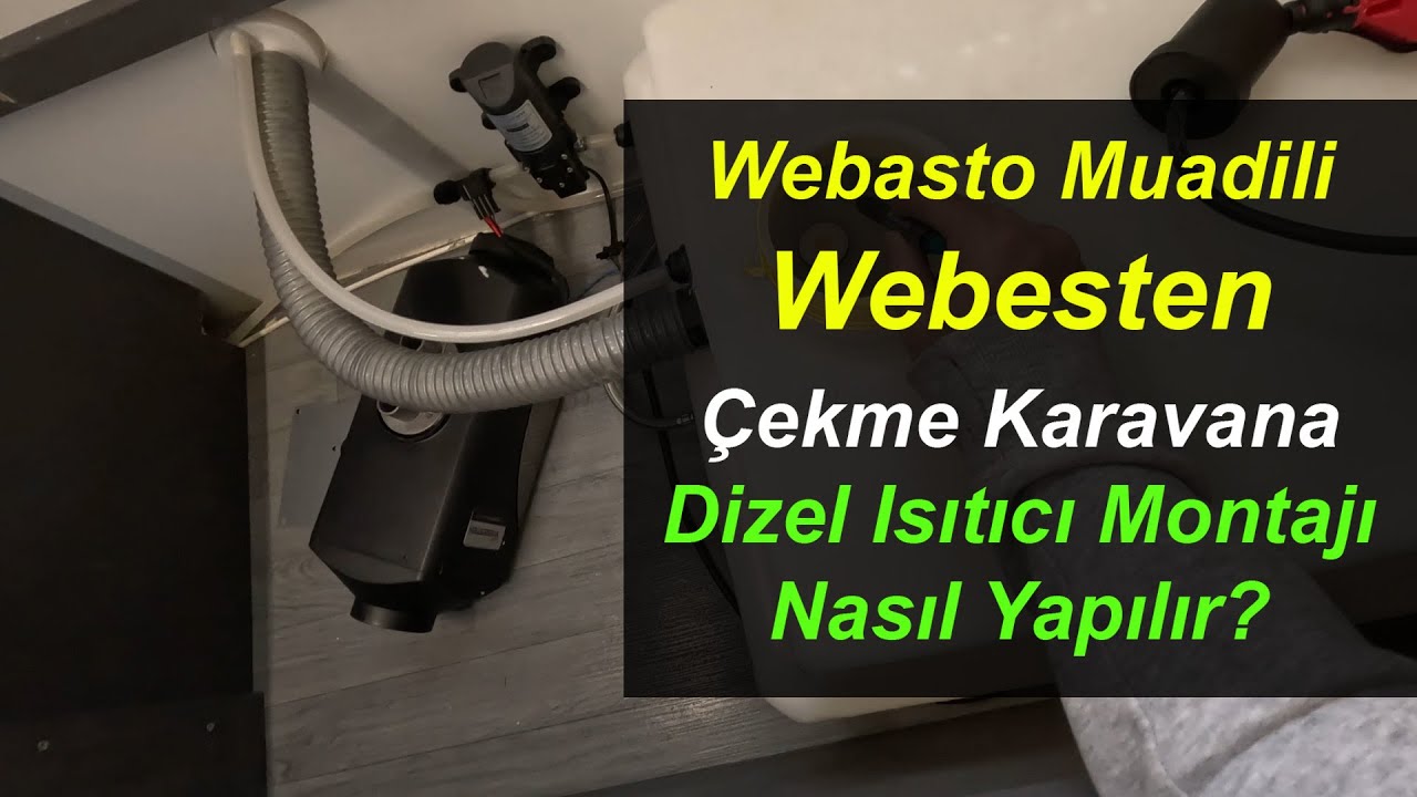 Çekme Karavana Webasto Montajı Nasıl Yapılır (Webesten Marka Dizel Isıtıcı)