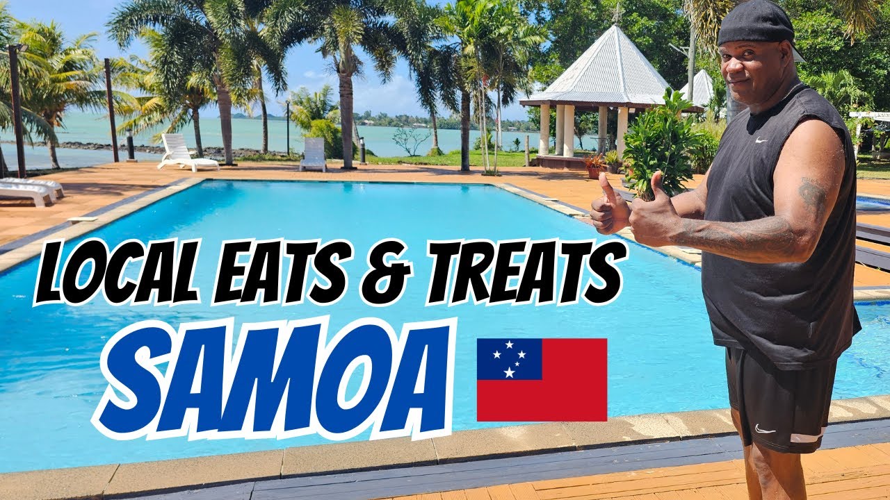 LOCAL EATS TO TROPICAL TREATS IN BEAUTIFUL SAMOA