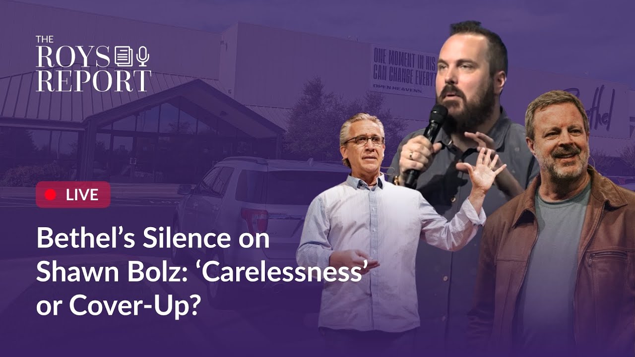 Bethel’s Silence on Shawn Bolz: ‘Carelessness’ or Cover-Up?Livestream