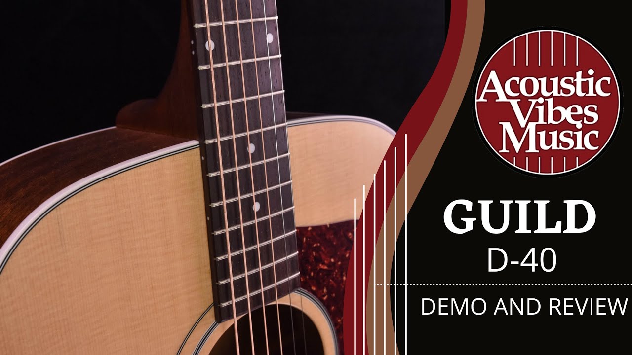 Guild ★ D-40 Traditional Review and Demonstration at Acoustic Vibes!