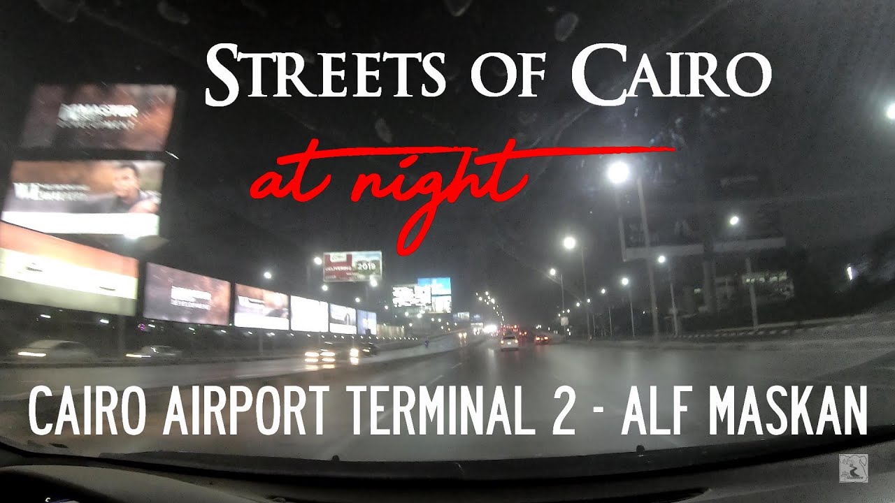 Ночной Каир - Терминал 2 международного аэропорта Каира &rarr; Альф-Маскан (9 км / 5 миль), Египет 🇪🇬