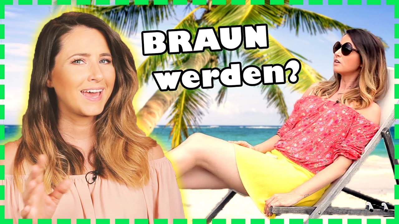 Wie wird man BRAUN? Wie entsteht SONNENBRAND?