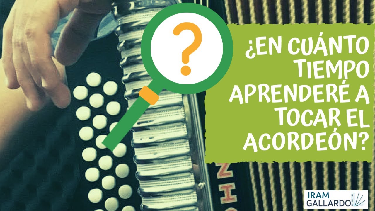 En cuanto tiempo aprenderé acordeón