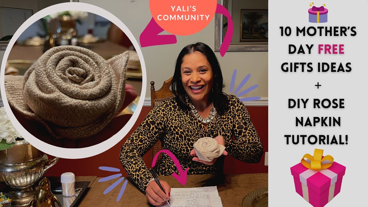 DIY - 10 Mother’s Day Free Gift 🎁 Ideas & DIY Rose 🌹 Napkin Tutorial / 🌿 Yali’s Community 🌿