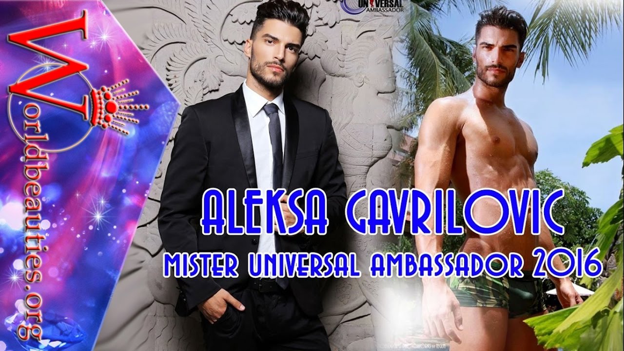 Aleksa Gavrilovic (Serbia) - MISTER UNIVERSAL AMBASSADOR 2016