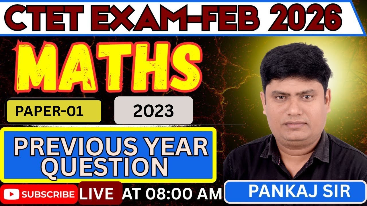 CTET FEB 2026 I PYQ CTET 2023 paper - 01 MATHS/गणित  BY Pankaj Maths Academy live 8:00 am