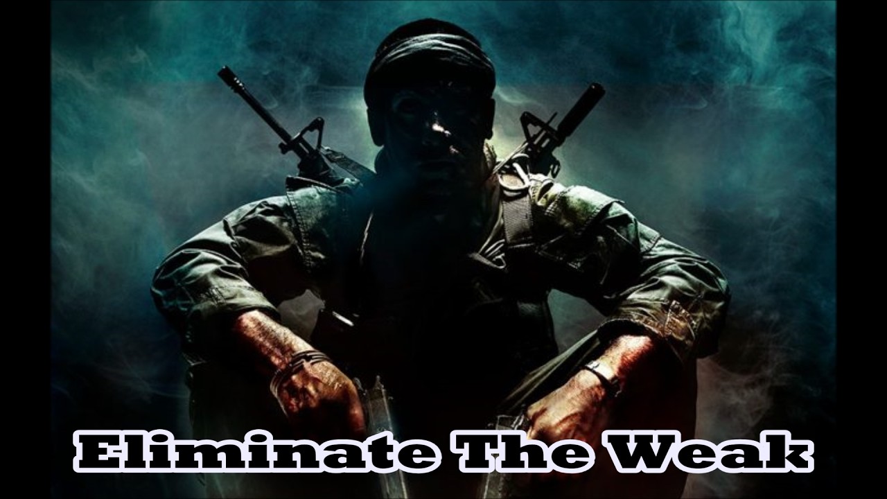 No.1- (Call Of Duty Song) Eliminate The Weak -Official Music Video [All C.O.D Montage].