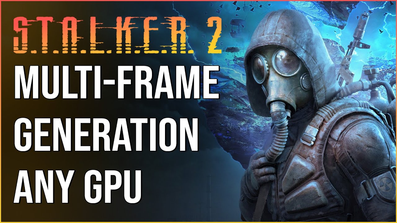 S.T.A.L.K.E.R. 2: How to Enable  Multi Frame Generation on Any GPU