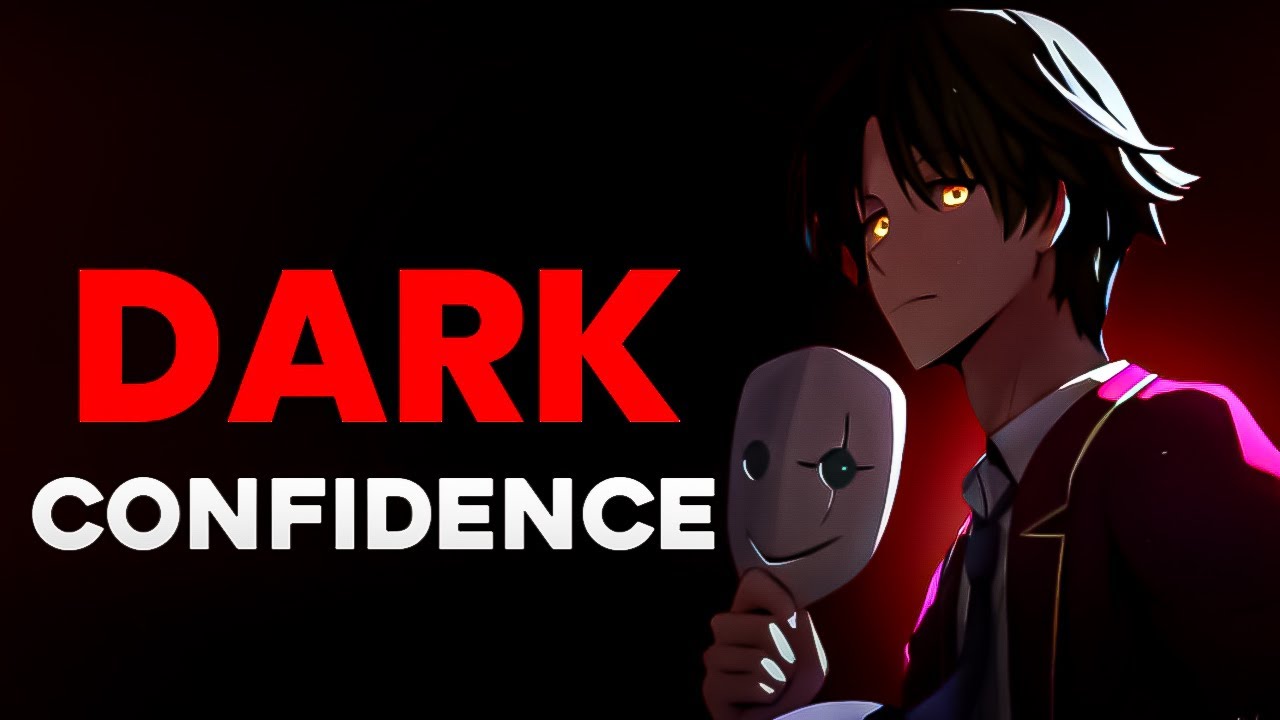 The Art Of DARK CONFIDENCE (Dangerous Weapon for introverts)