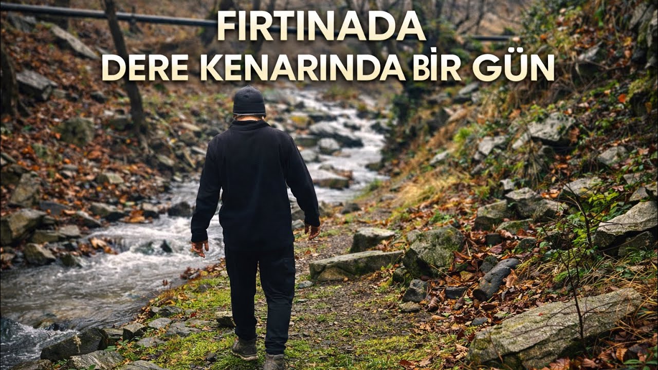 Doğayla Baş Başa | Y&uuml;r&uuml;y&uuml;ş, Odun ve Yağmur 