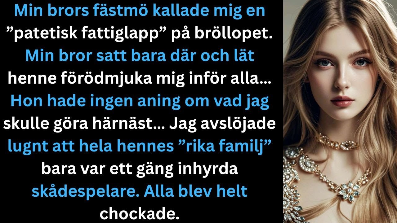 Min brors brud kallade mig lågt stående” på bröllopet så jag avslöjade hela hennes ”rika familj” som