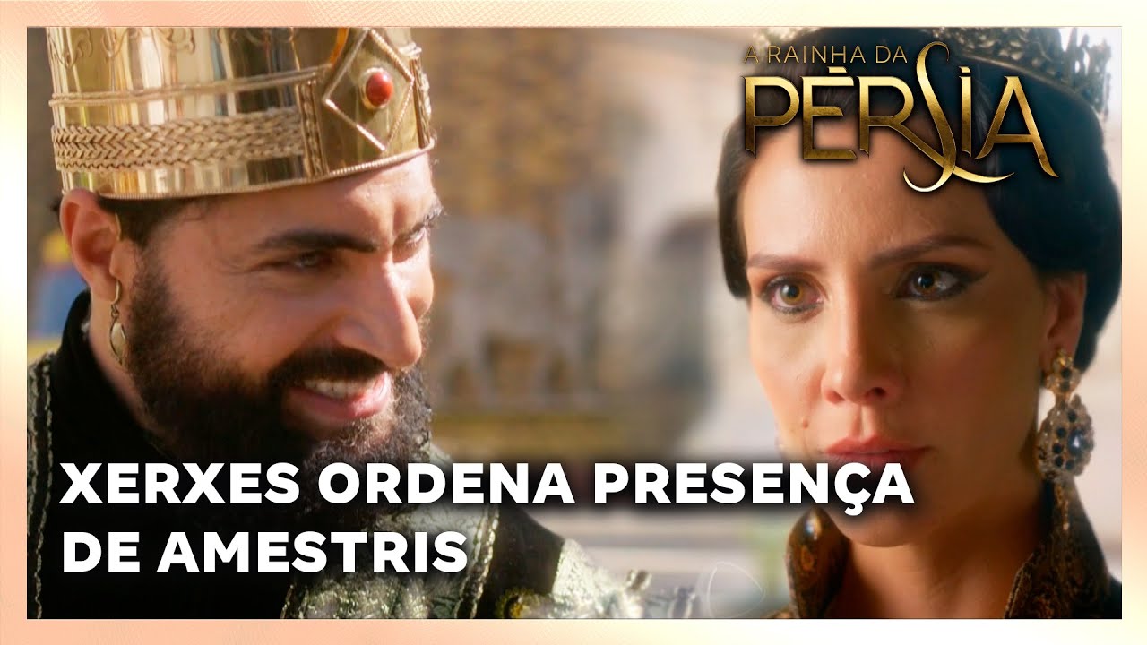 A RAINHA DA PERSIA: Xerxes ordena presença de Amestris sem roupa no pátio