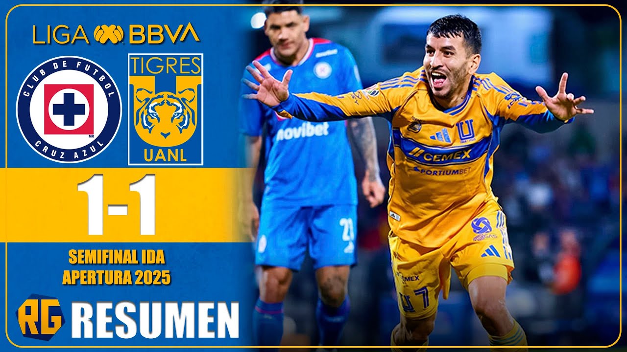 CRUZ AZUL VS TIGRES 1-1 | RESUMEN GOLES | SEMIFINAL IDA LIGA MX 2025