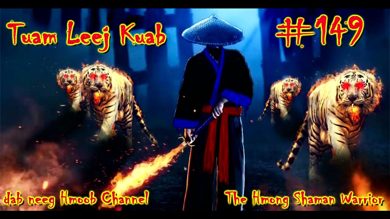 Tuam Leej Kuab The Hmong Shaman Warrior ( Part 149 ) 2/8/2021