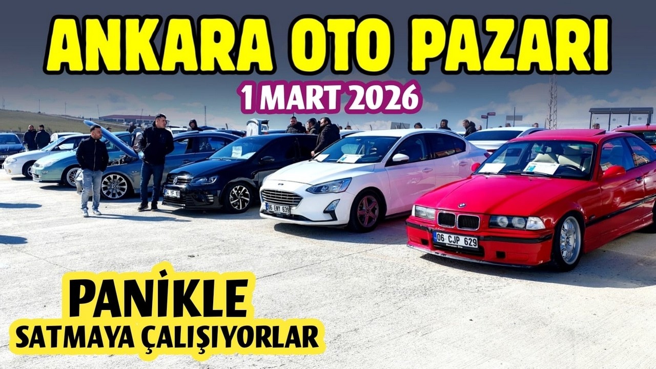 ANKARA OTO PAZARI - 1 Mart 2026 | 2. El Otomobil Fiyatları ve İkinci El Araba Piyasası 