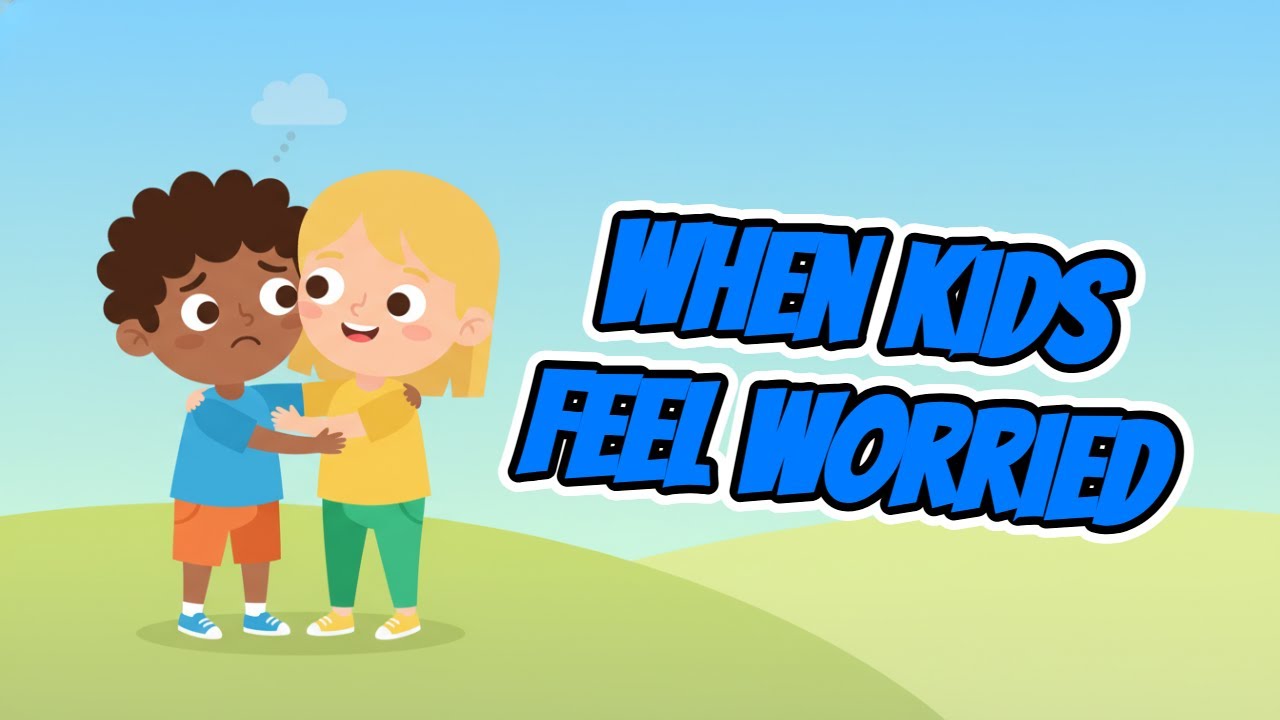 When Kids Feel Worried: Simple Coping Strategies for Anxious Children