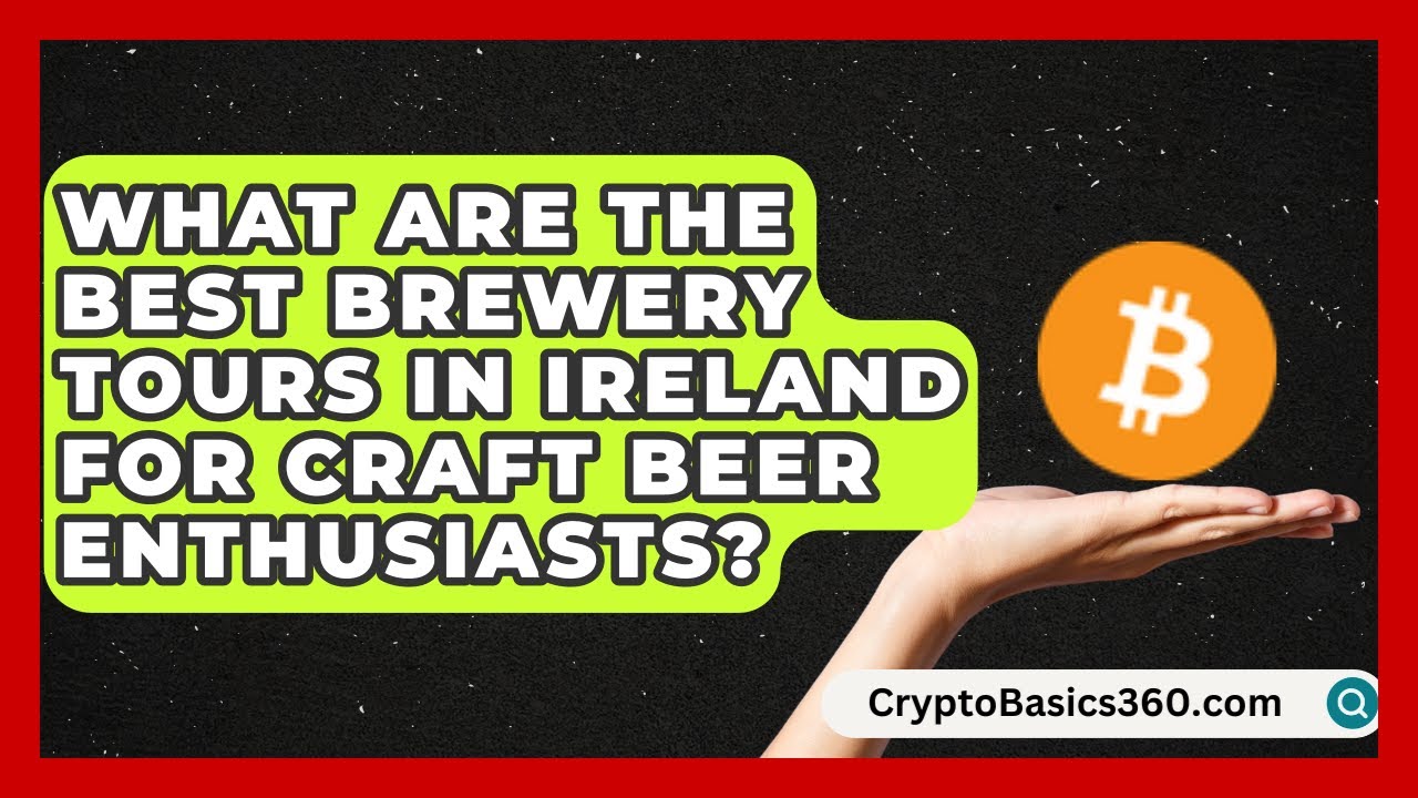 What Are the Best Brewery Tours in Ireland for Craft Beer Enthusiasts? | The Pint Guy