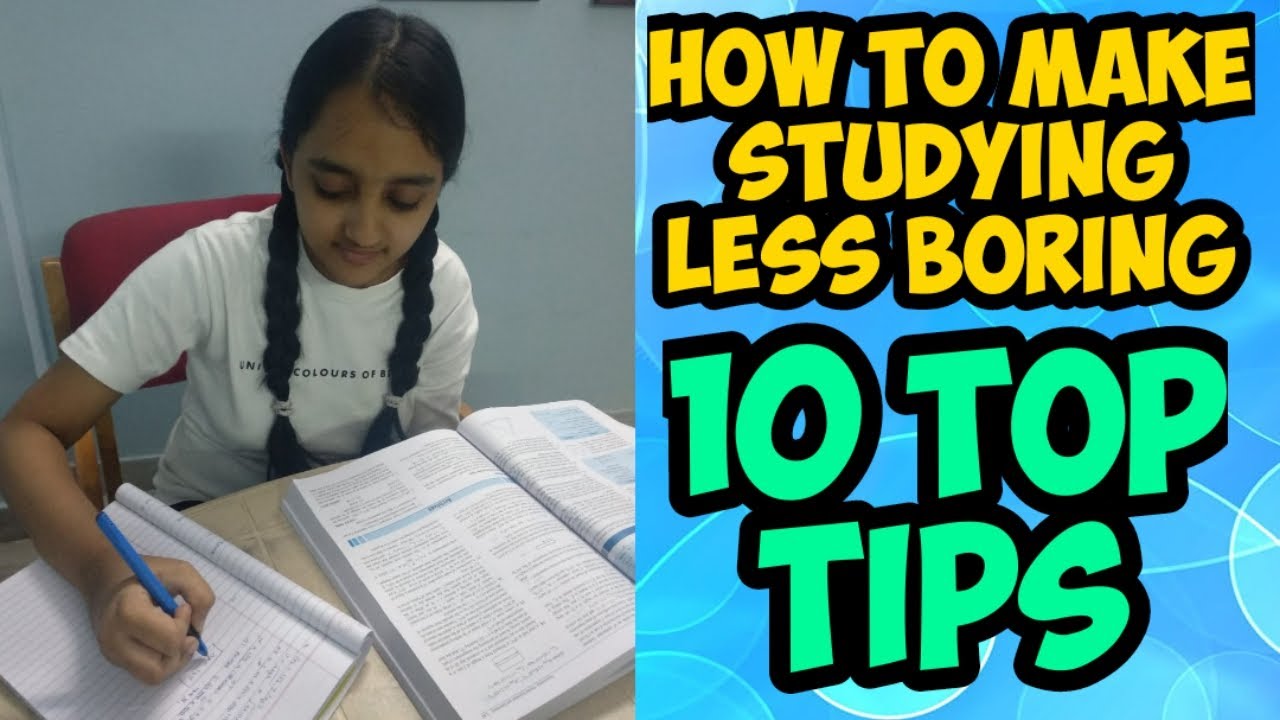 How to concentrate on studies before exams for long time without feeling bored? Ten Top Tips