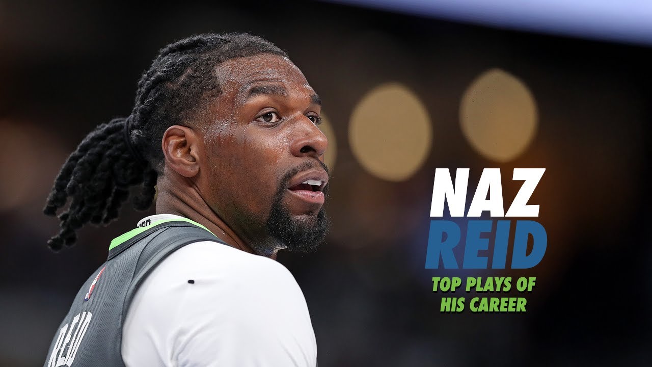 Happy Birthday, Naz Reid 🎉 | 11 Minutes Of Naz Reid's Best Plays Of His Career So Far
