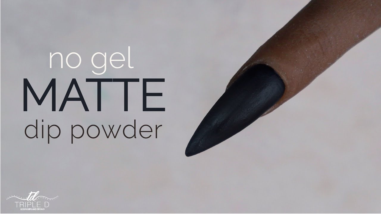 Matte Nails On Dip Powder - NO Gel Needed | Triple D