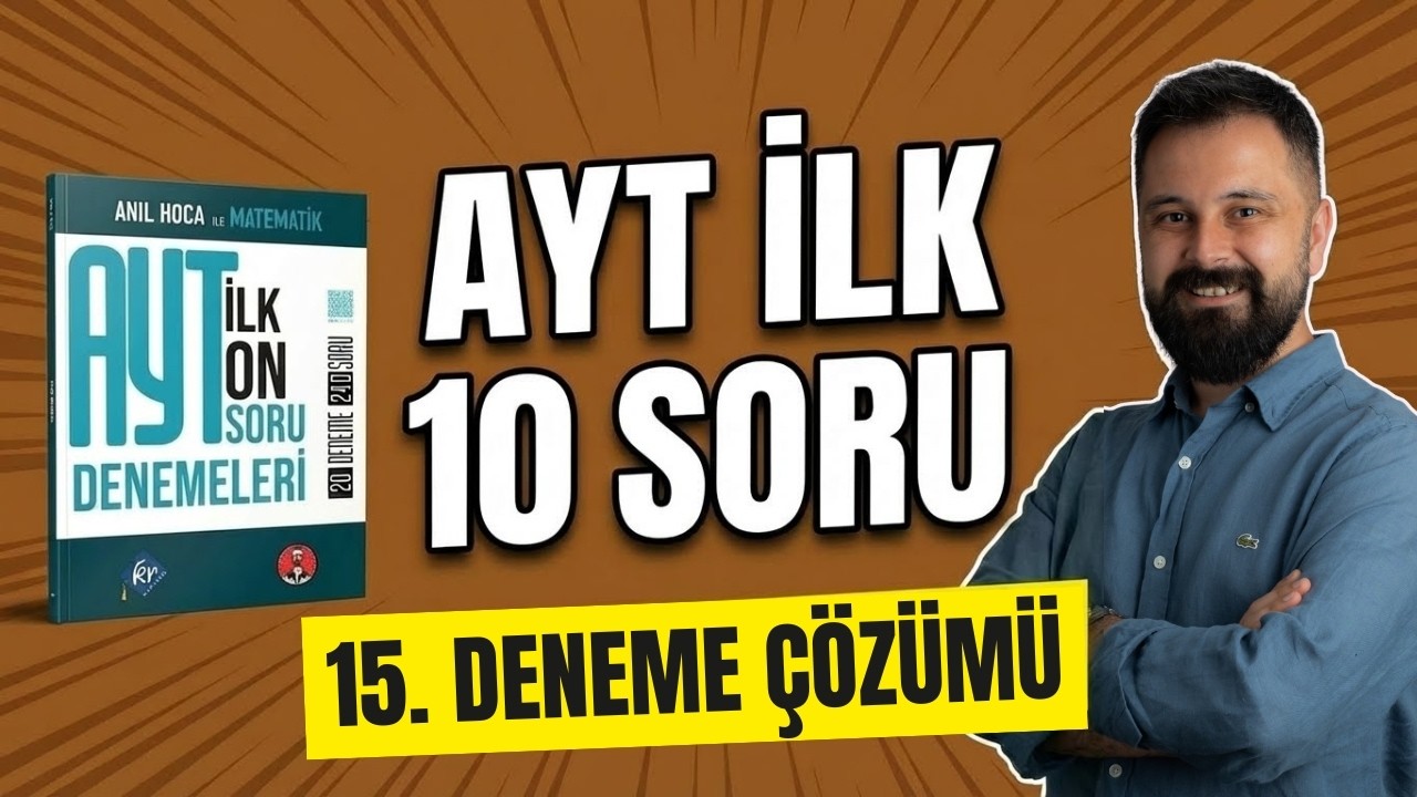 2026 BASKI | AYT İLK 10 SORU 15.DENEME ÇÖZÜMLERİ