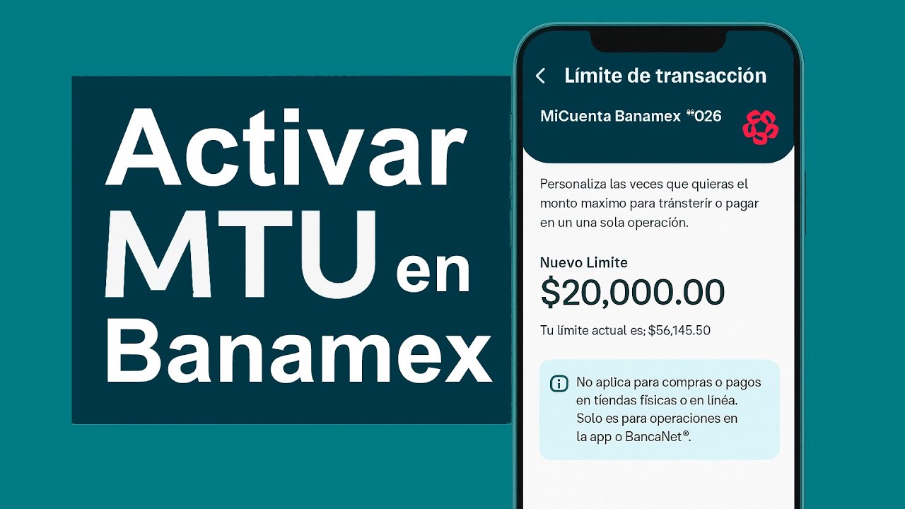 C&oacute;mo configurar MTU (l&iacute;mite de transferencias) en App Banamex | Guia paso a paso