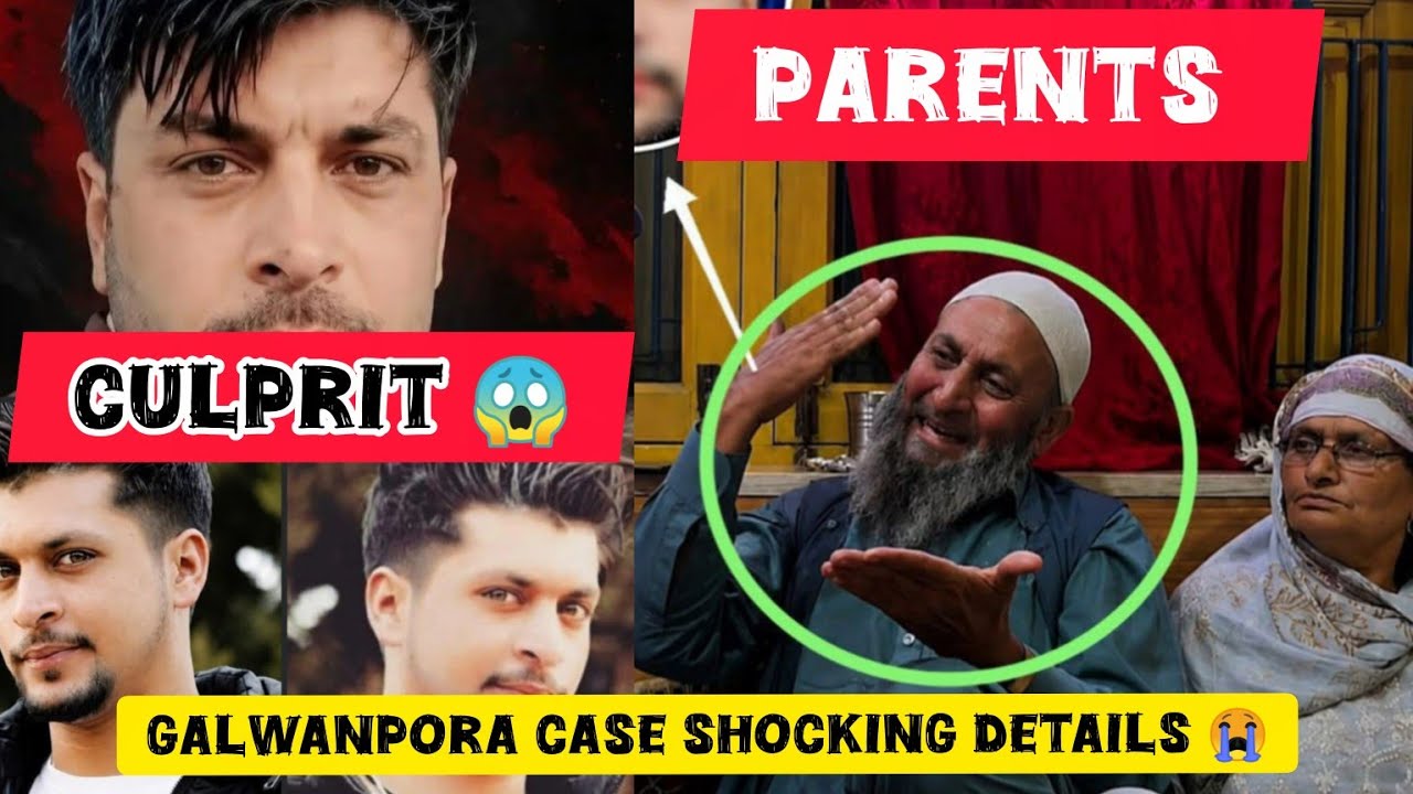 Galwanpora Culprit😭Mudassir Mir Parents ne kya bola Budgam case Update Kashmir life jk desk Kashmiri