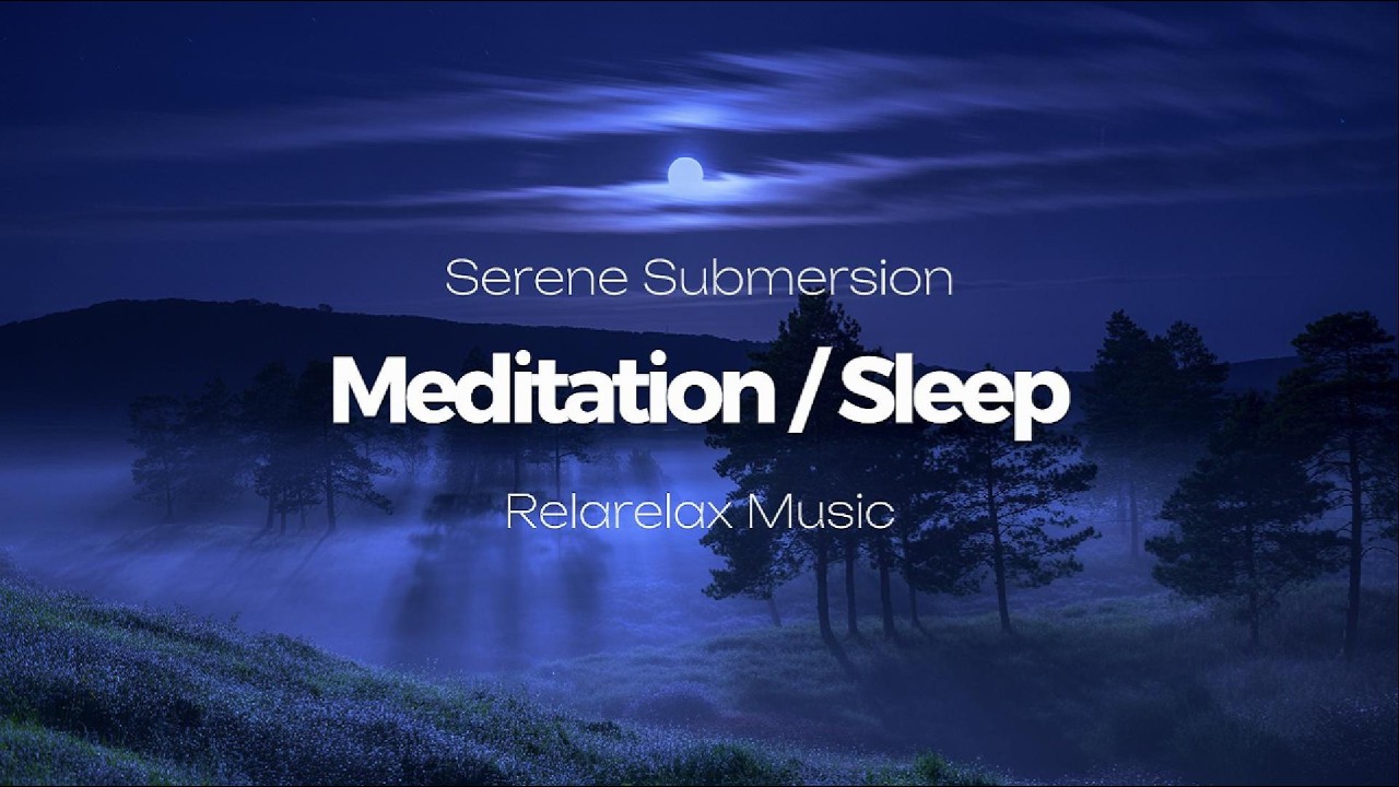 Meditation / Sleep / 睡眠導入｜ストレス解消 Relax Music