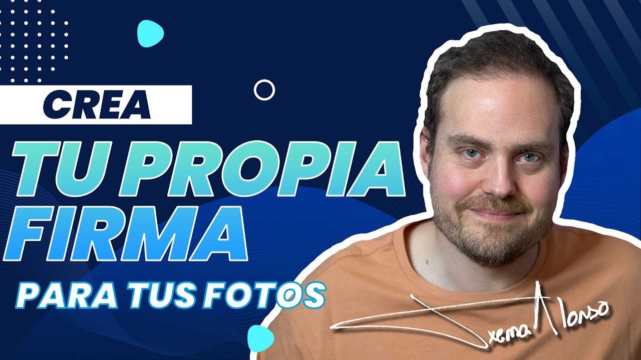 CÓMO USAR TU PROPIA FIRMA EN TUS FOTOS